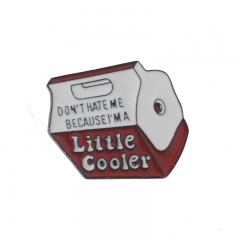 DON'T HATE ME BECAUSE I'M A Little Coole Cartoon Alloy Pin Anime Brooch